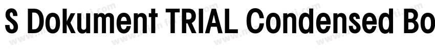 S Dokument TRIAL Condensed Bold字体转换